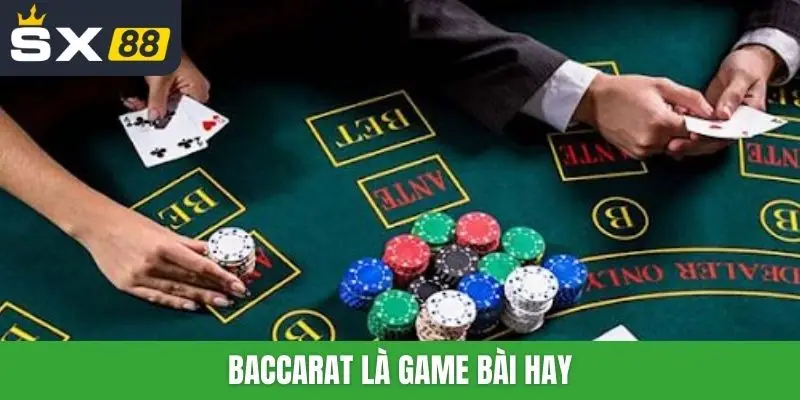 Baccarat là game bài hay