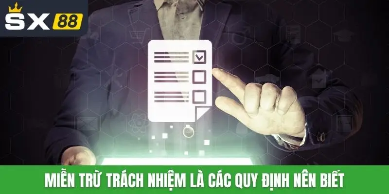 Miễn trừ trách nhiệm là các quy định nên biết