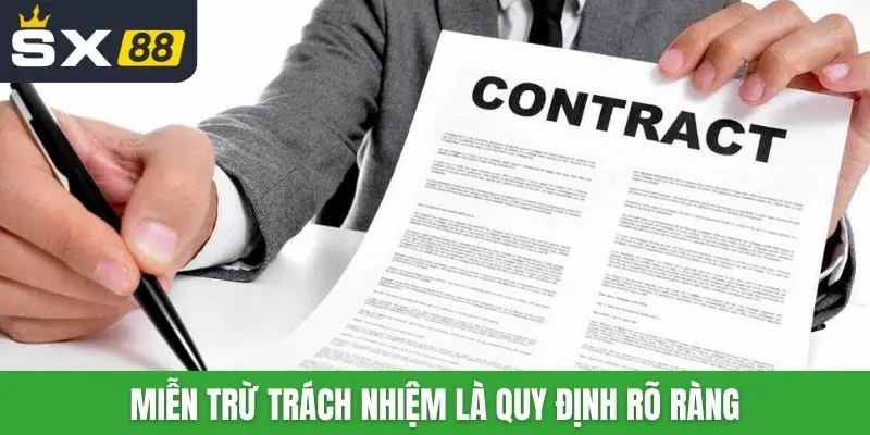 Miễn trừ trách nhiệm là quy định rõ ràng